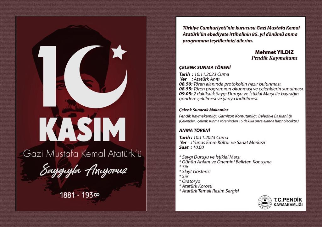 Türkiye Cumhuriyeti'nin Kurucusu Gazi Mustafa Kemal Atatürk'ün Ebediyete İrtihalinin 85. Yıl Dönümü Anma Programı